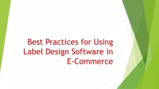 Best Practices for Using Label Design Software in E-Commerce