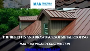 The Benefits and Drawbacks of Metal Roofing - Mak Roofing and Construction