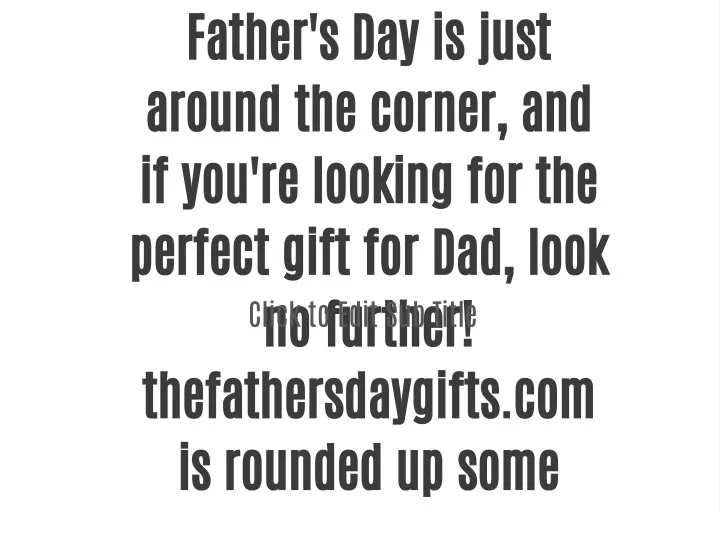 father s day is just around the corner