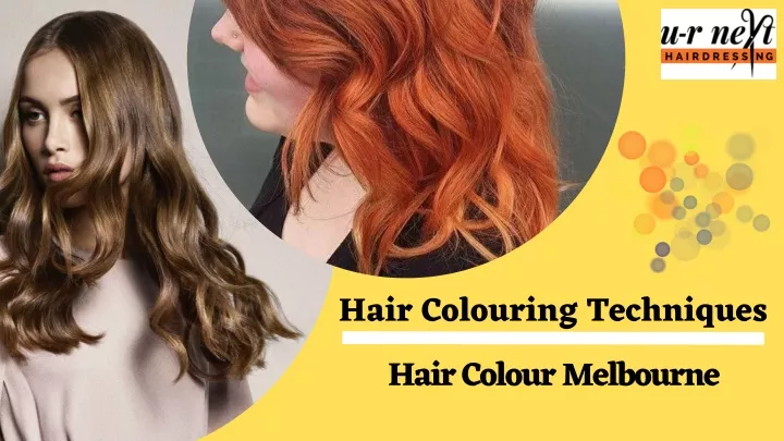 hair colouring techniques hair colour melbourne