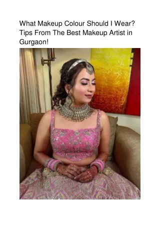 What Makeup Colour Should I Wear Tips From The Best Makeup Artist in Gurgaon!