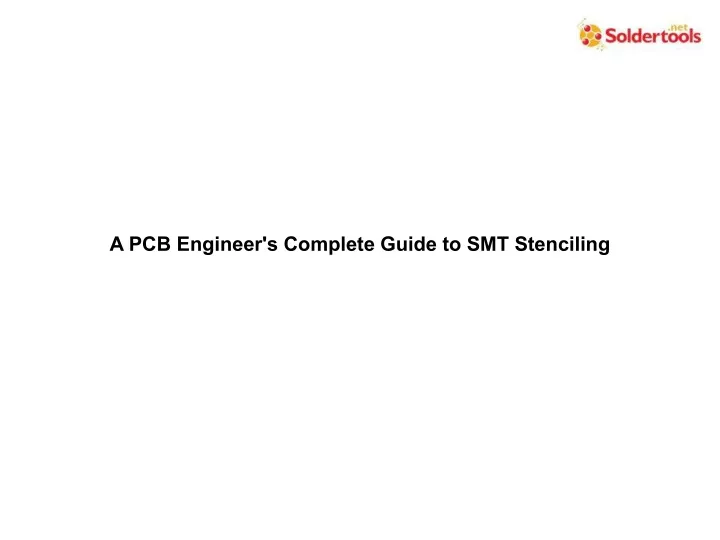 a pcb engineer s complete guide to smt stenciling