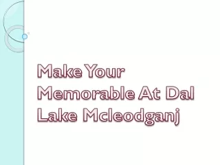 Make Your Memorable At Dal Lake Mcleodganj