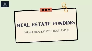 WE ARE REAL ESTATE DIRECT LENDERS