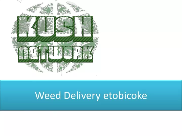 weed delivery etobicoke