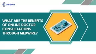 What are the Benefits of online doctor consultations through Medwire?