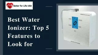 Best Water Ionizer: Top 5 Features to Look for
