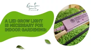 LED Grow Lights are Essential For Indoor Gardening:
