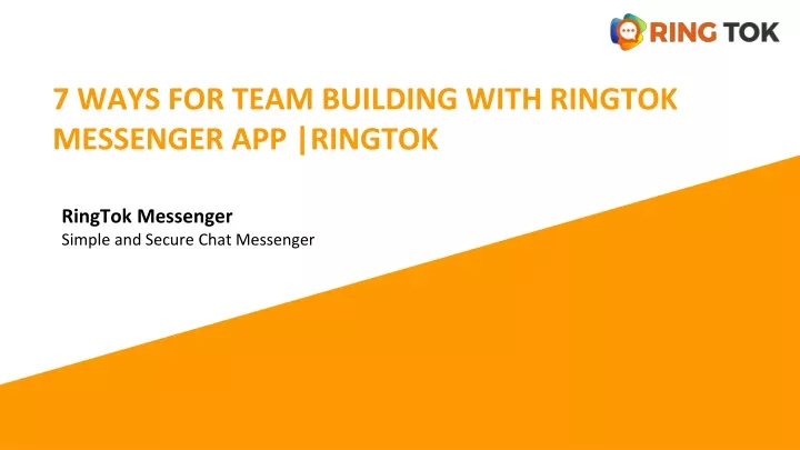 7 ways for team building with ringtok messenger app ringtok