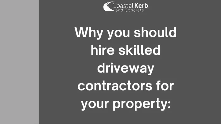 why you should hire skilled driveway contractors