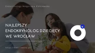 Najlepszy Endokrynolog Dziecięcy We Wrocław - Endocrinology Małgorzata Kiełczews