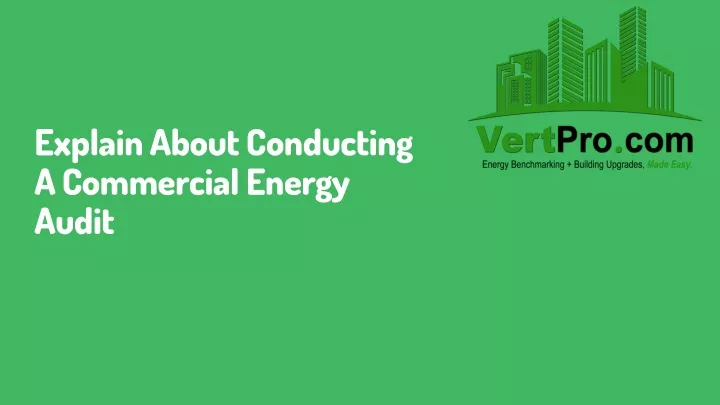 explain about conducting a commercial energy audit