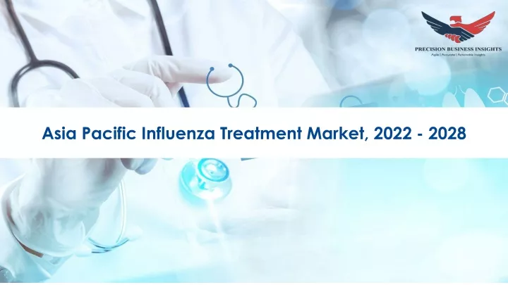 asia pacific influenza treatment market 2022 2028