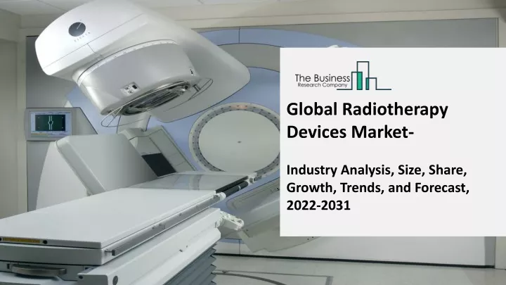 global radiotherapy devices market industry