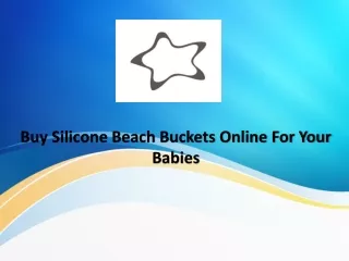 Buy Silicone Beach Buckets Online For Your Babies