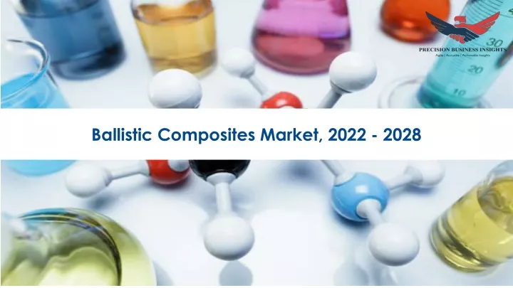 ballistic composites market 2022 2028