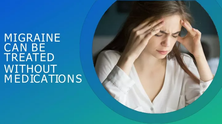 migraine can be treated without
