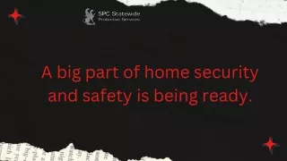 a big part of home security and safety is being
