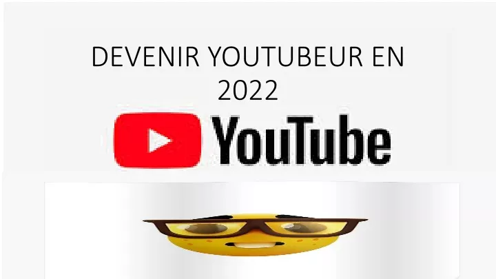 devenir youtubeur en 2022