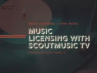 Music licensing with scoutmusic tv