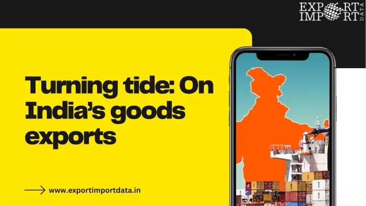 turning tide on india s goods exports