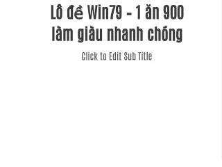 Lô đề Win79 – 1 ăn 900 làm giàu nhanh chóng
