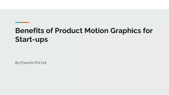 benefits of product motion graphics for start ups