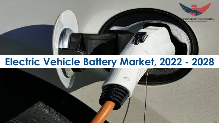 electric vehicle battery market 2022 2028