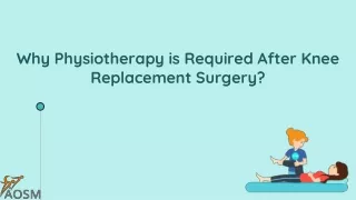 why physiotherapy is required after knee replacement surgery