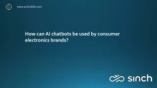 How can AI chatbots be used by consumer electronics brands?