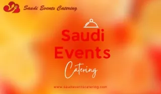 Events catering ideas and its services in Riyadh, Saudi Arabia