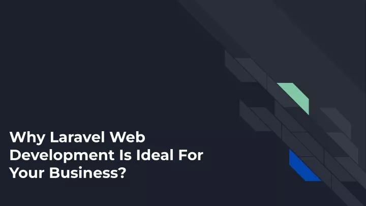 why laravel web development is ideal for your