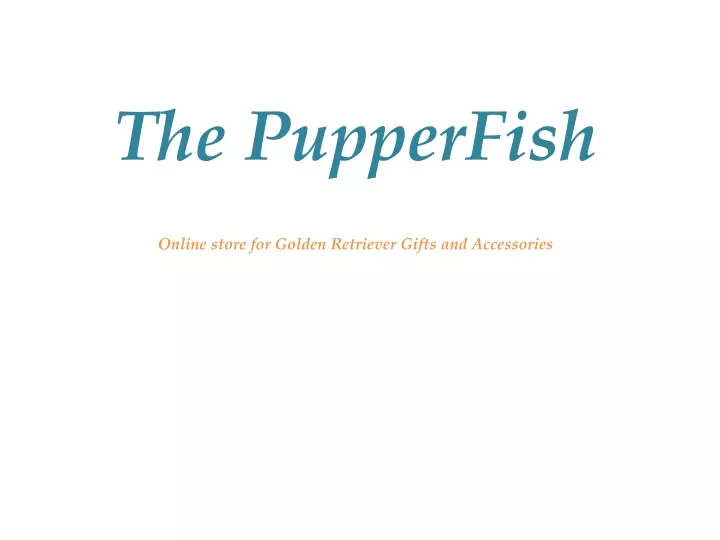 the pupperfish online store for golden retriever gifts and accessories