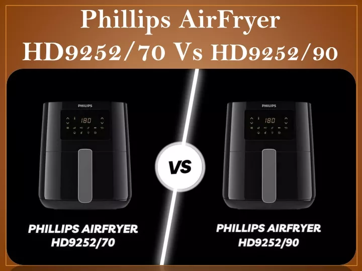 phillips airfryer hd9252 70 vs hd9252 90