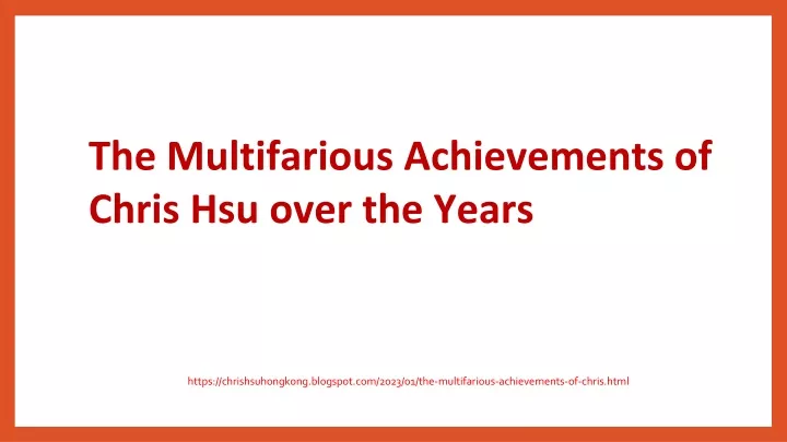 the multifarious achievements of chris hsu over