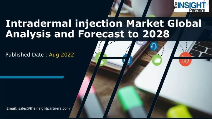 intradermal injection market global analysis and forecast to 2028
