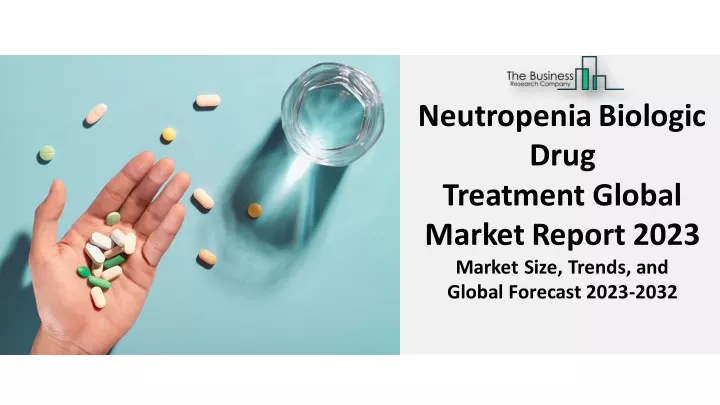 neutropenia biologic drug treatment global