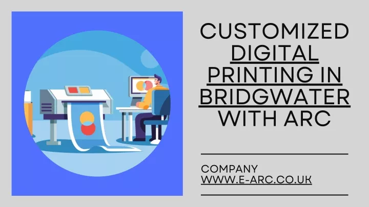 customized digital printing in bridgwater with arc