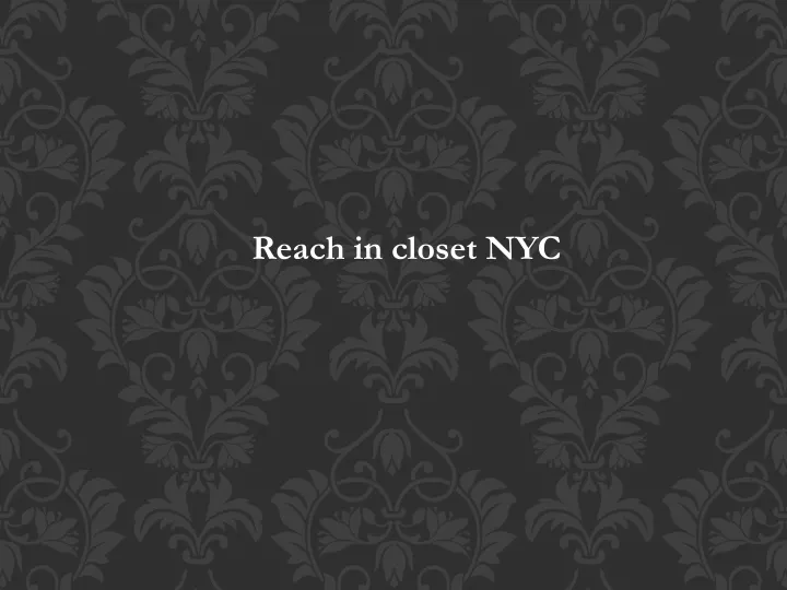 reach in closet nyc