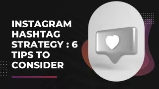 Instagram Hashtag Strategy : 6 Tips to Consider