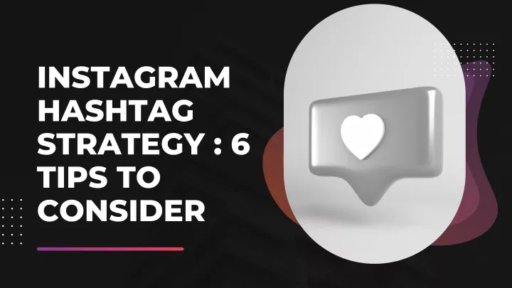 instagram hashtag strategy 6 tips to consider
