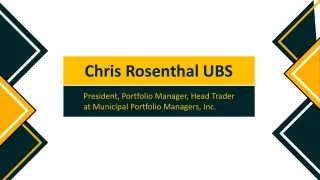 Chris Rosenthal UBS - Provides Consultation in Leadership