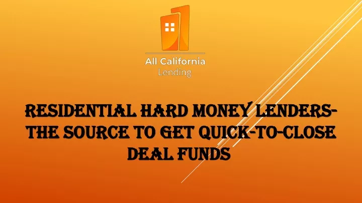 residential hard money lenders the source to get quick to close deal funds