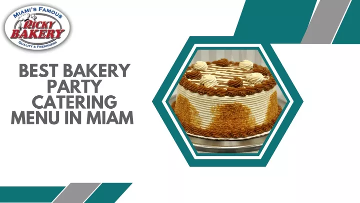 best bakery party catering menu in miam