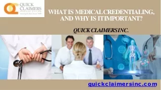 Quick Claimers Inc. - What Is Medical Credentialing, and Why is it Important