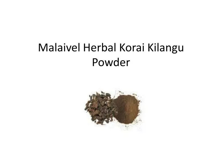 malaivel herbal korai kilangu powder