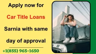 Apply now for Car Title Loans Sarnia with same day of approval