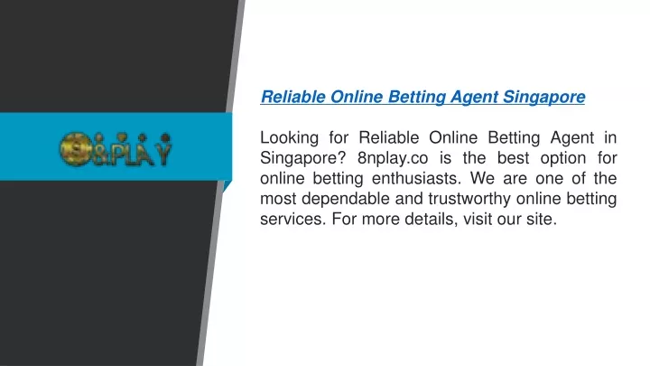 reliable online betting agent singapore looking