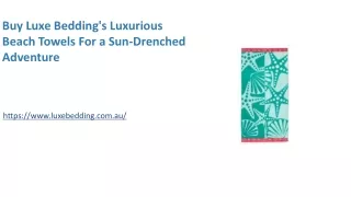 Buy Luxe Bedding's Luxurious Beach Towels For a Sun-Drenched Adventure
