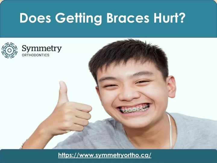 does getting braces hurt